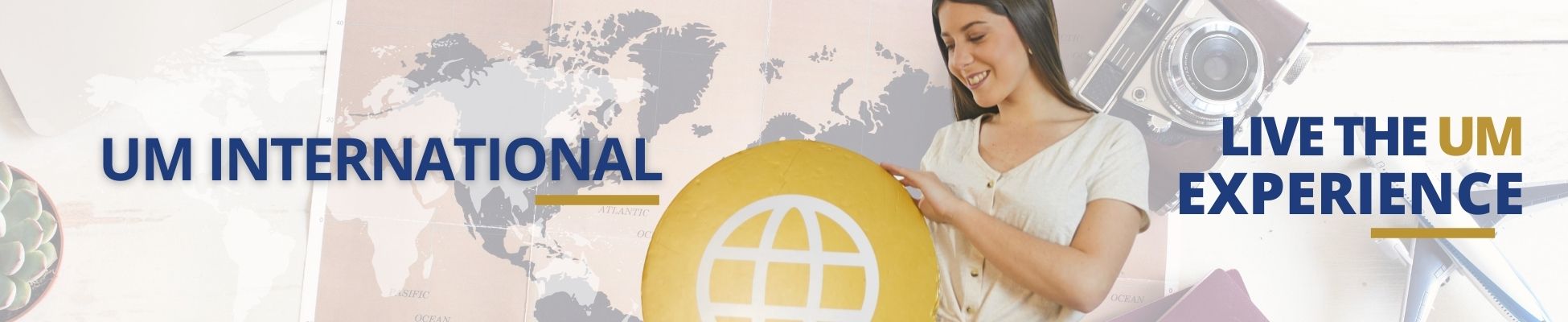 UM International_live the UM experience