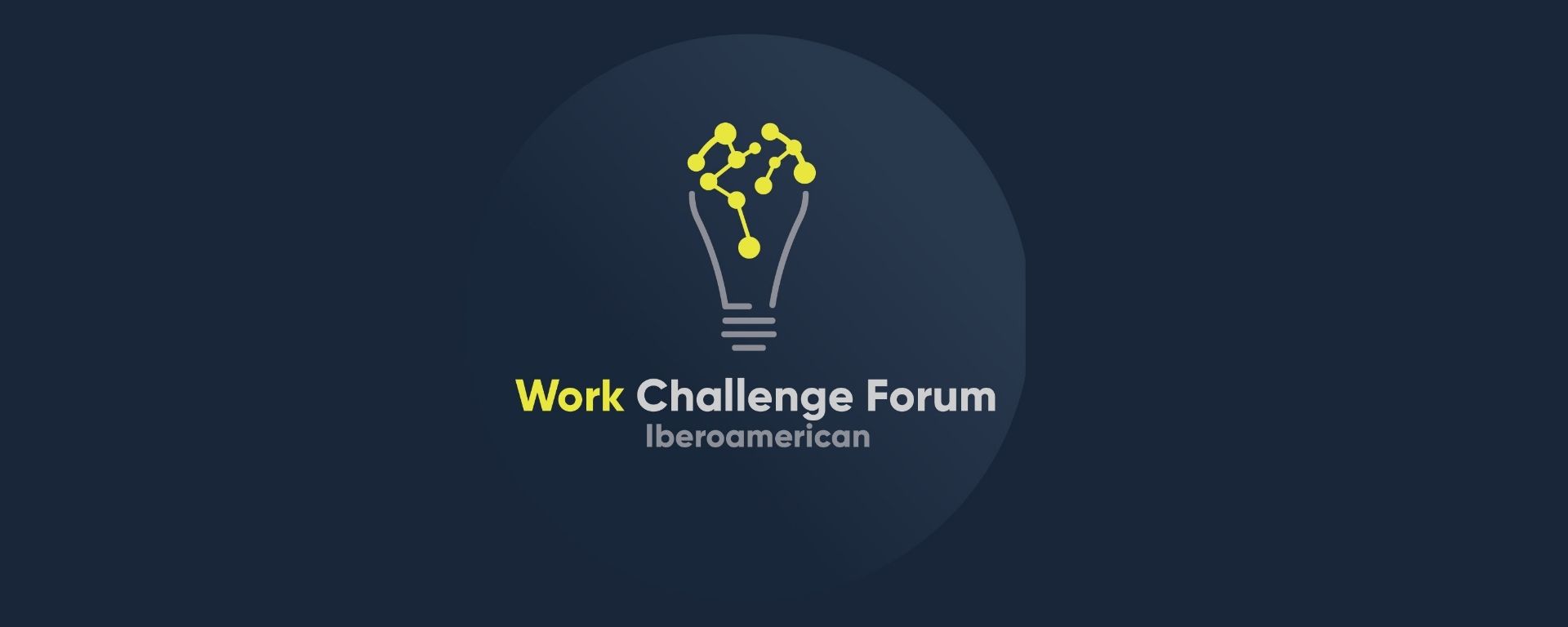 Iberoamerican Work Challenge Forum Iberoamerican Work Challenge Forum