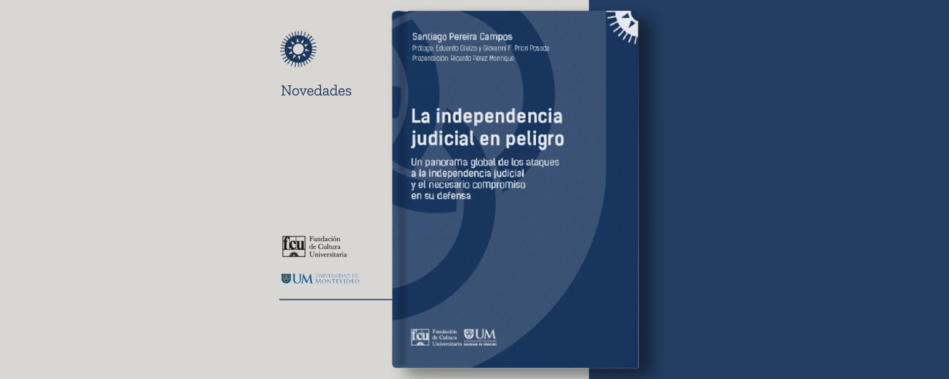 “La independencia judicial en peligro”, nuevo libro de profesor UM “La independencia judicial en peligro”, nuevo libro de profesor UM