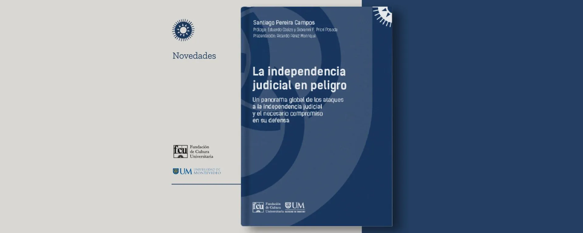 “La independencia judicial en peligro”, nuevo libro de profesor UM “La independencia judicial en peligro”, nuevo libro de profesor UM